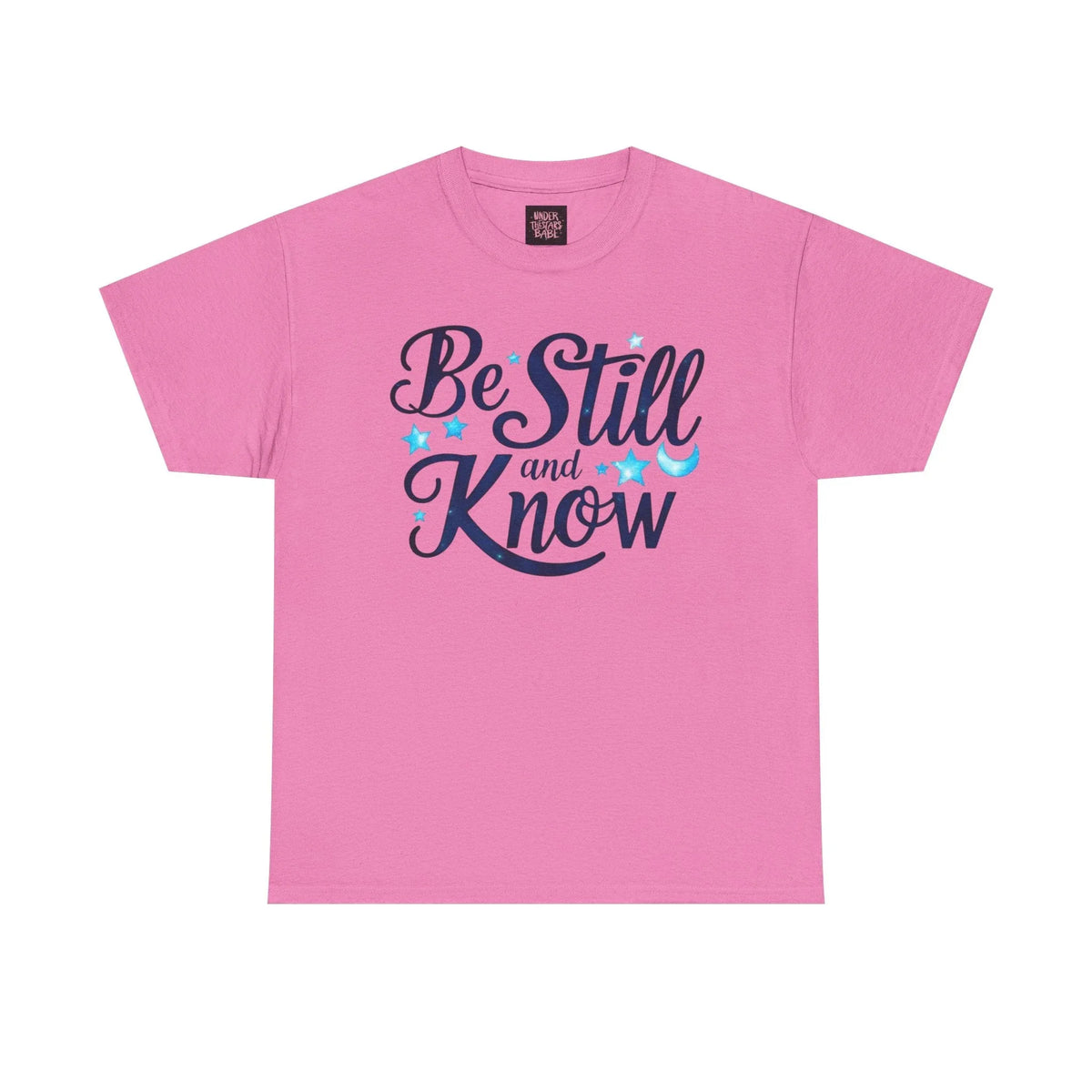 Be Still And Know Cotton Tee Shirt - underthestarsbabe