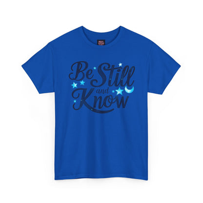 Be Still And Know Cotton Tee Shirt - underthestarsbabe