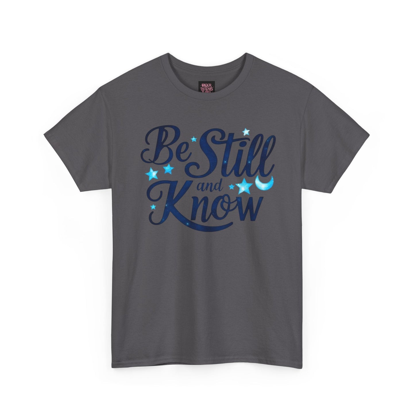 Be Still And Know Cotton Tee Shirt - underthestarsbabe