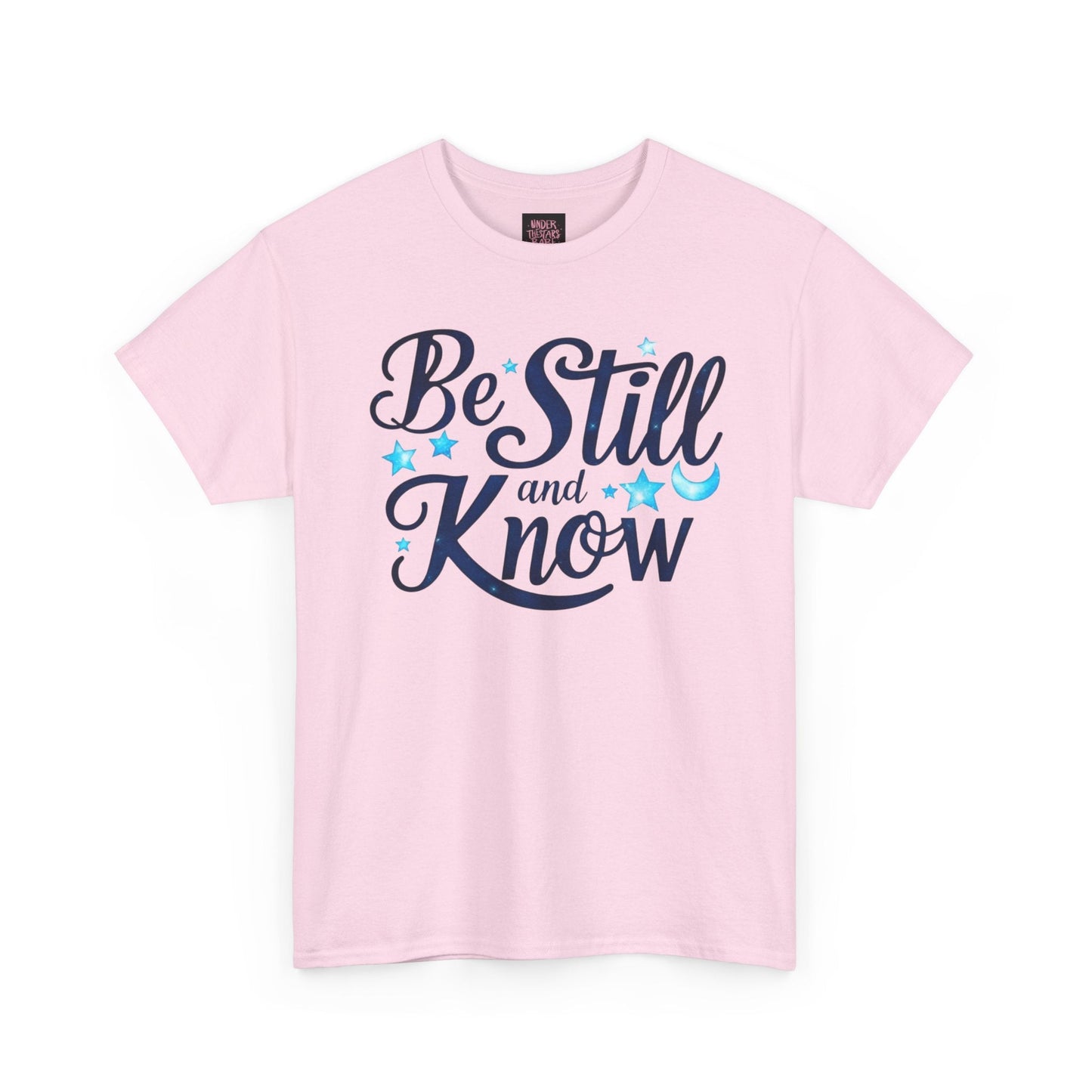 Be Still And Know Cotton Tee Shirt - underthestarsbabe