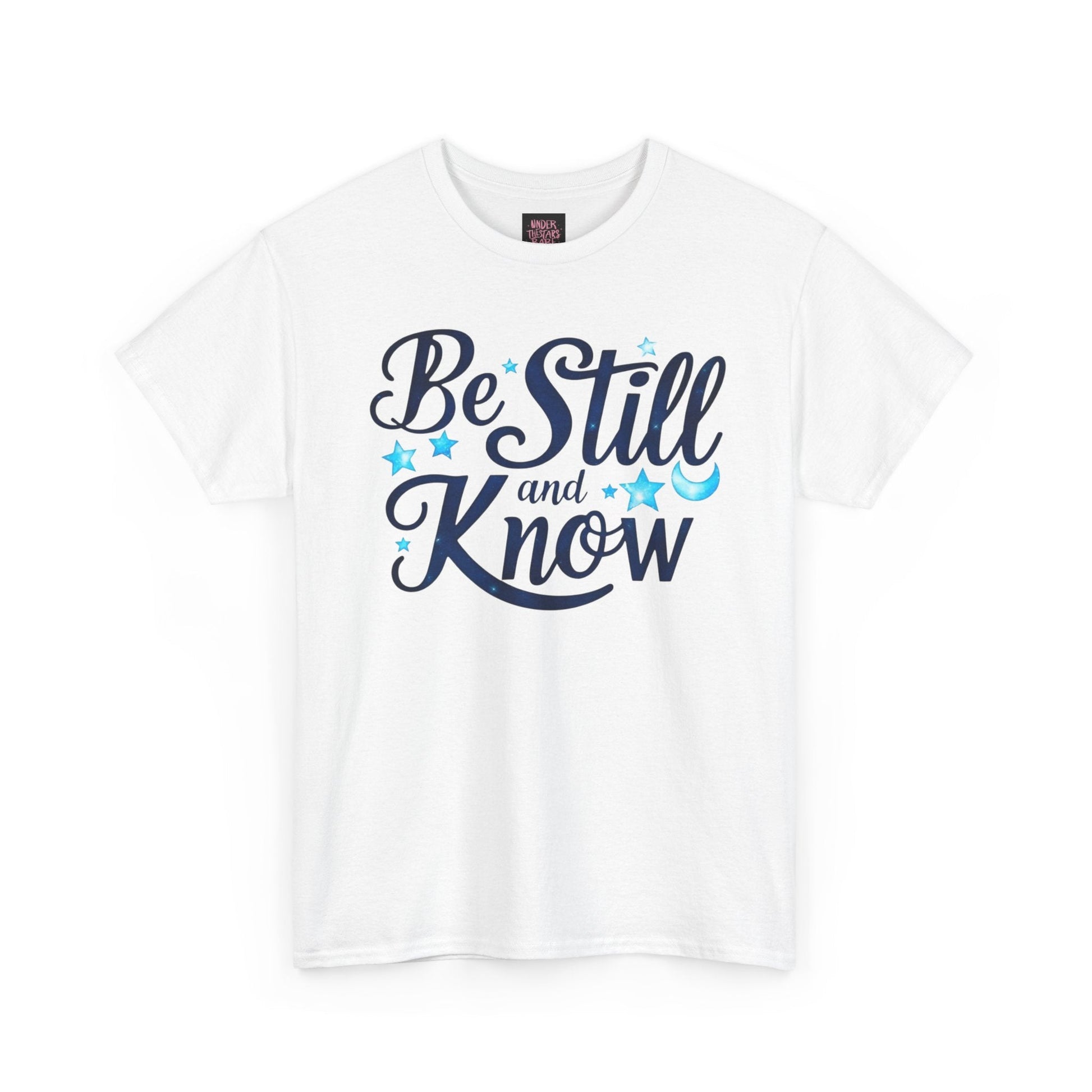 Be Still And Know Cotton Tee Shirt - underthestarsbabe