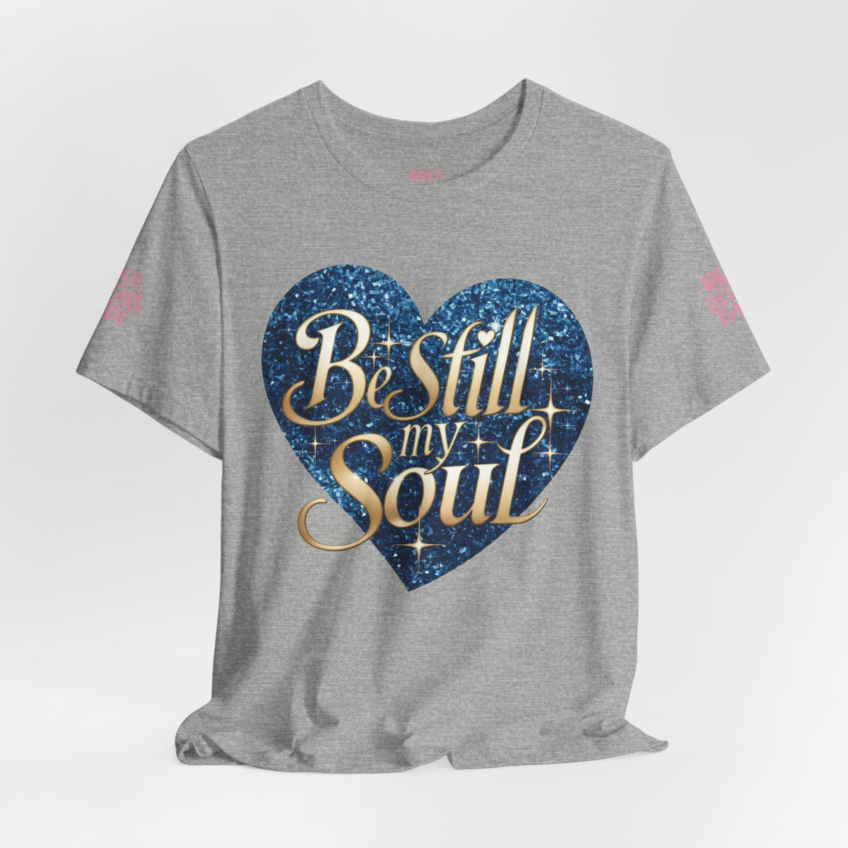 Be Still My Soul Inspirational Faith T-Shirt - underthestarsbabe.shop