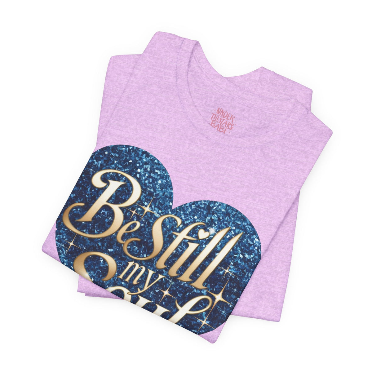 Be Still My Soul Inspirational Faith T-Shirt - underthestarsbabe.shop