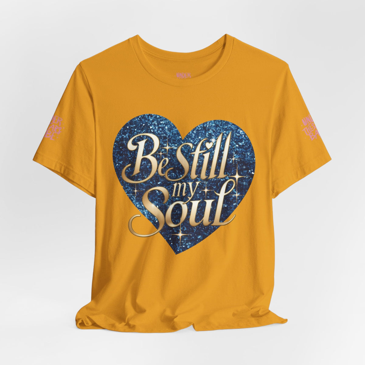 Be Still My Soul Inspirational Faith T-Shirt - underthestarsbabe.shop
