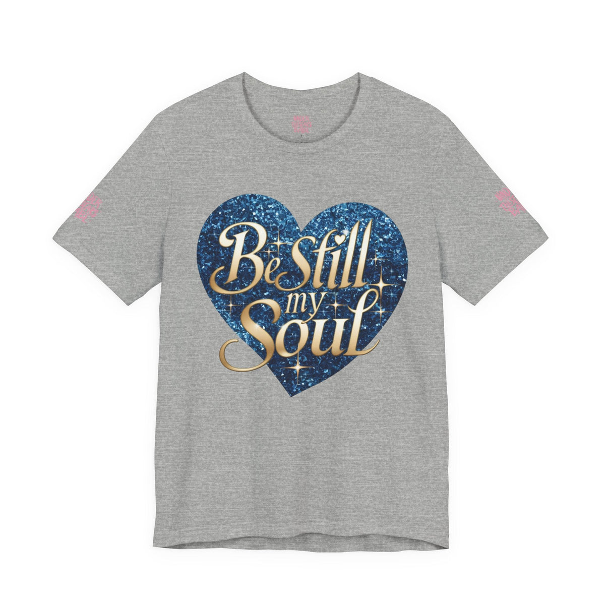 Be Still My Soul Inspirational Faith T-Shirt - underthestarsbabe.shop