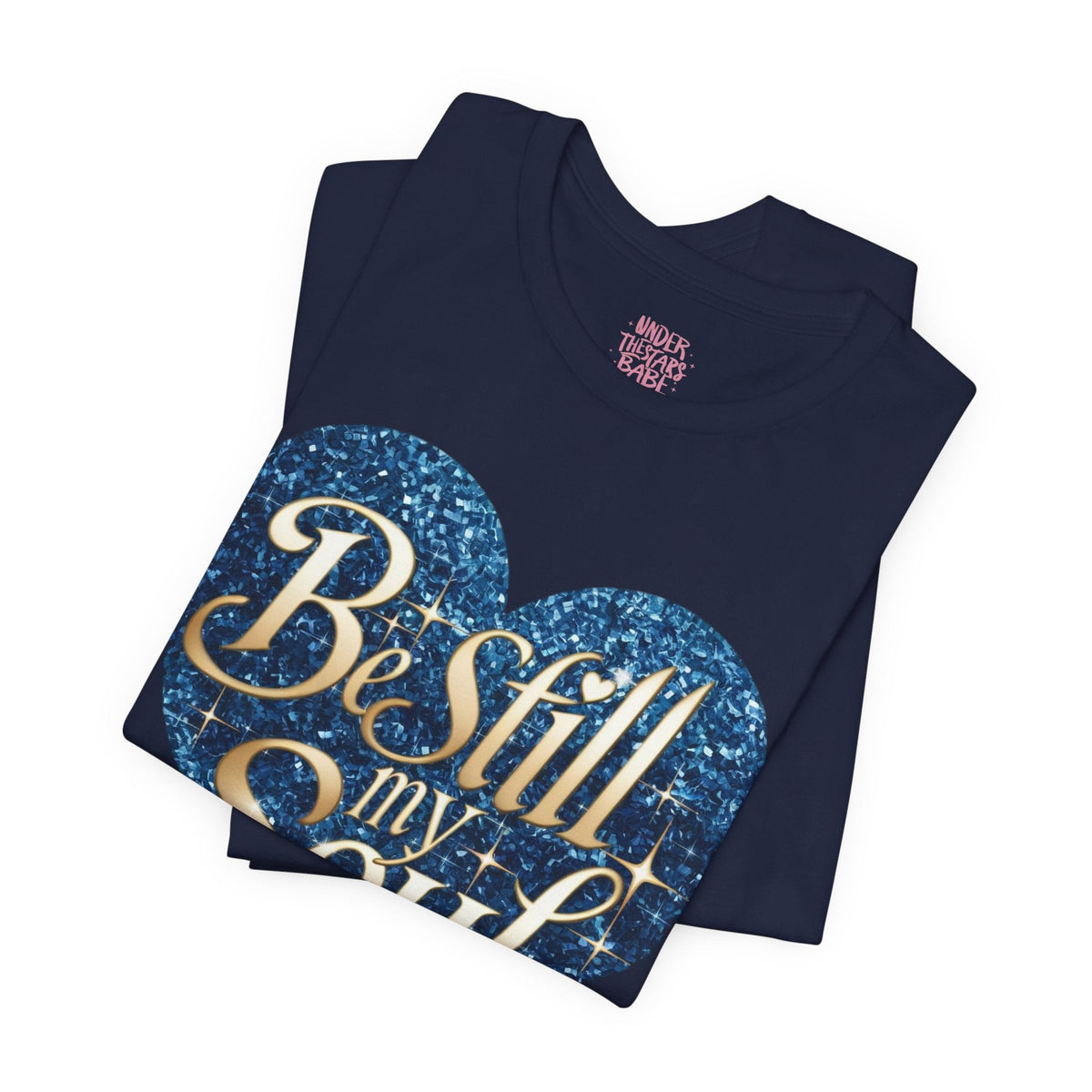 Be Still My Soul Inspirational Faith T-Shirt - underthestarsbabe.shop