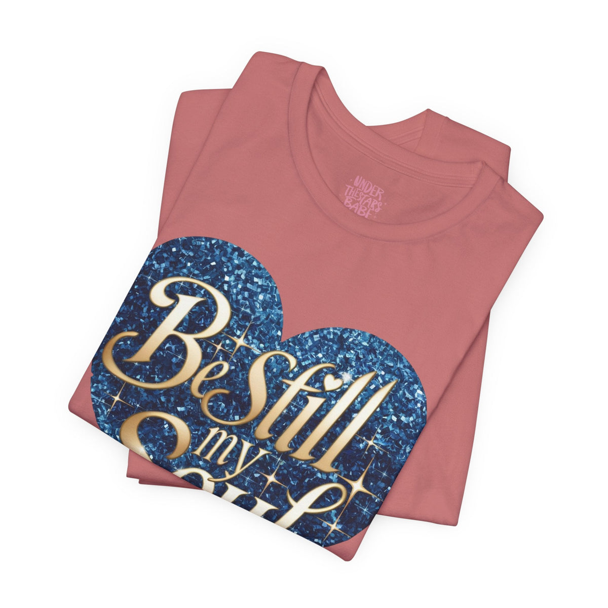 Be Still My Soul Inspirational Faith T-Shirt - underthestarsbabe.shop