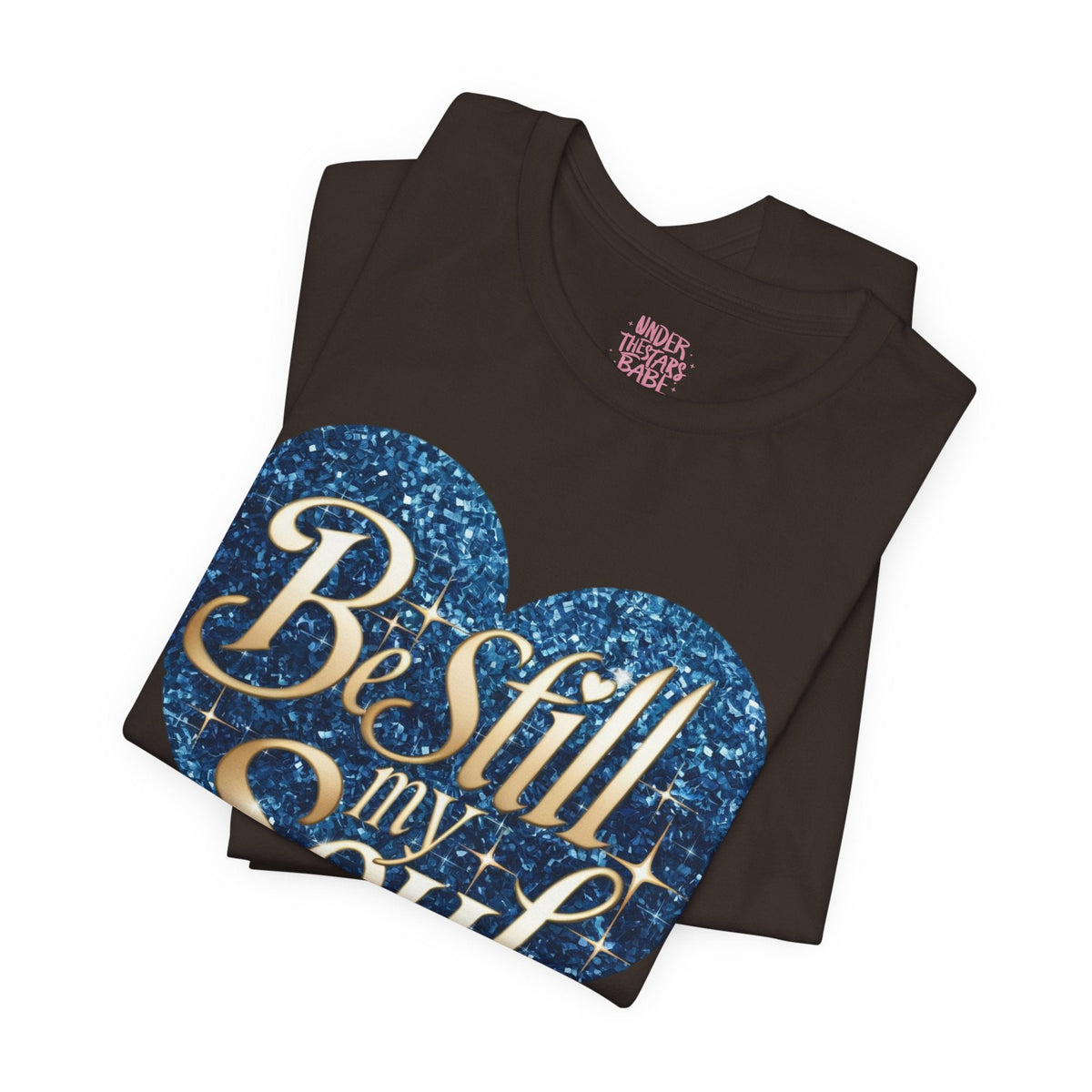 Be Still My Soul Inspirational Faith T-Shirt - underthestarsbabe.shop