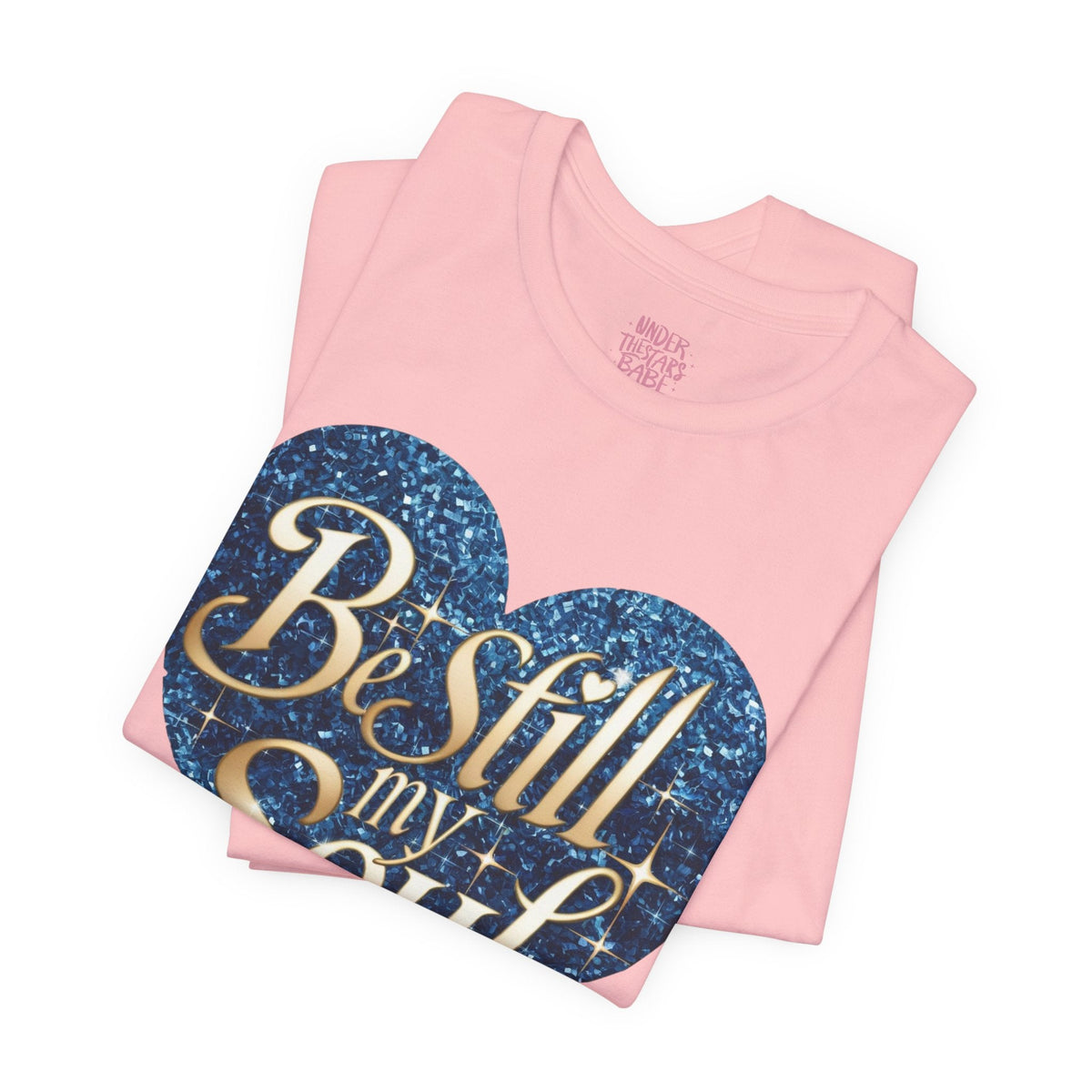 Be Still My Soul Inspirational Faith T-Shirt - underthestarsbabe.shop