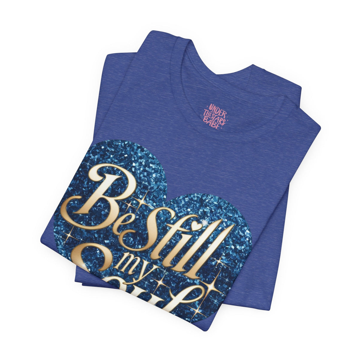 Be Still My Soul Inspirational Faith T-Shirt - underthestarsbabe.shop