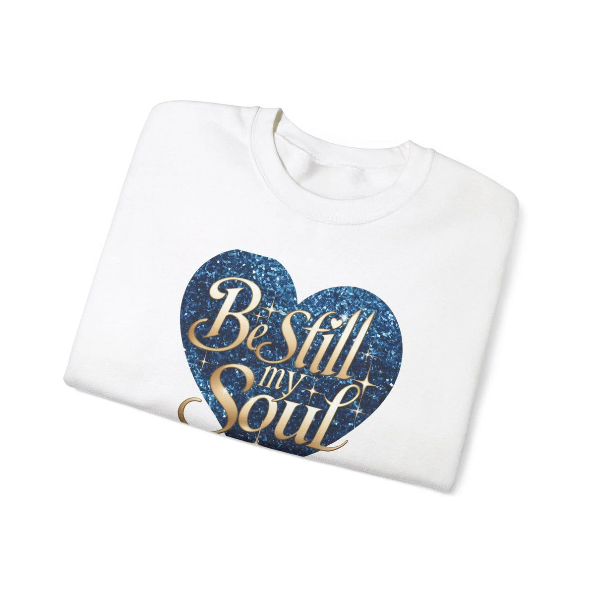 Be Still My Soul Unisex Crewneck Sweatshirt - Under The Stars Babe - underthestarsbabe