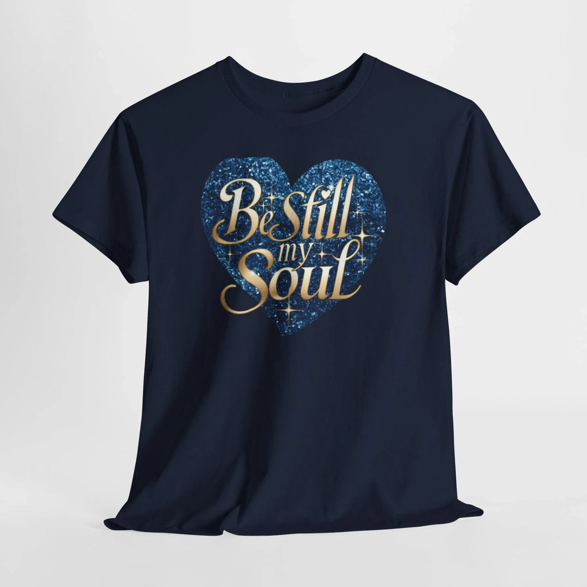 Be Still My Soul Unisex Heavy Cotton Tee - underthestarsbabe