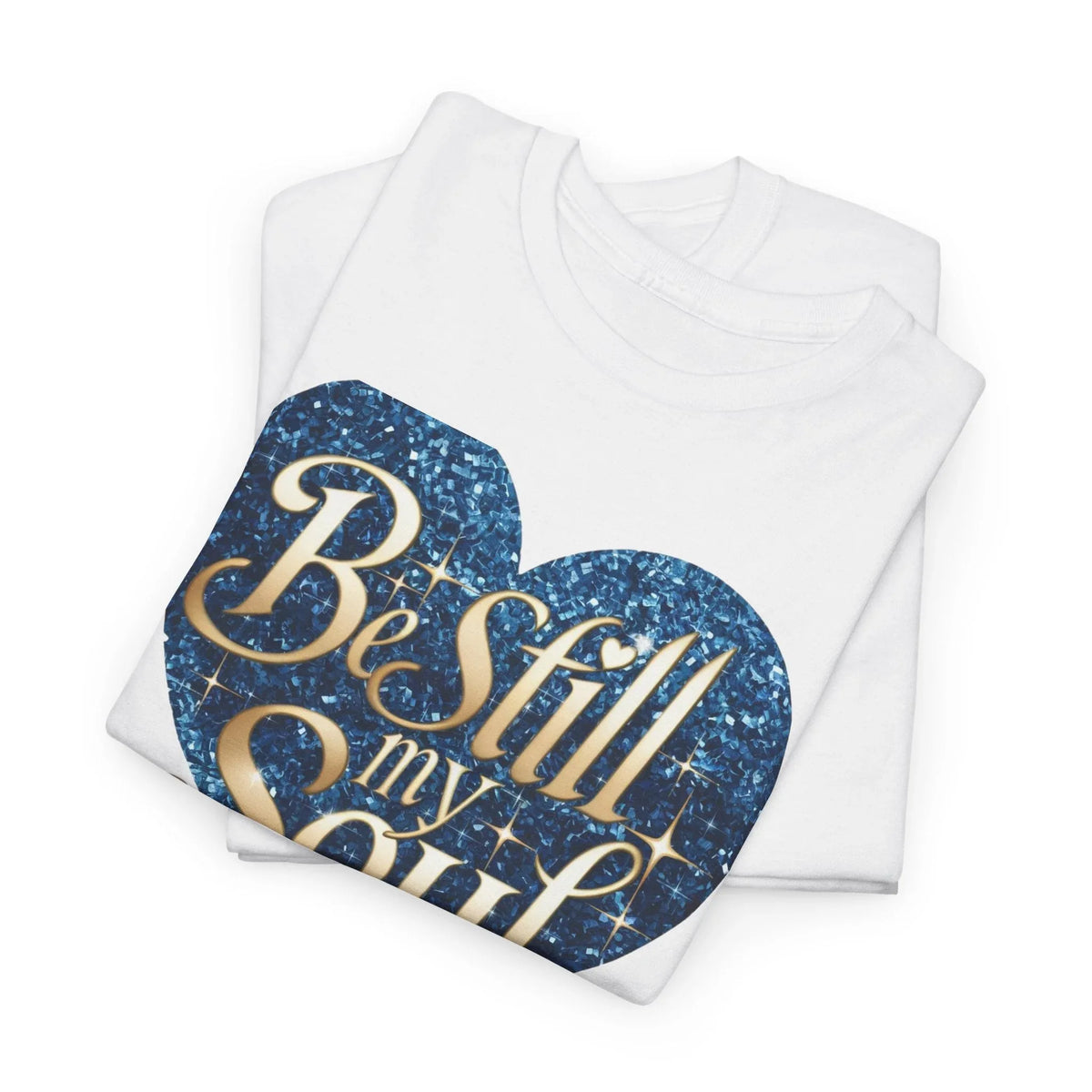 Be Still My Soul Unisex Heavy Cotton Tee - underthestarsbabe