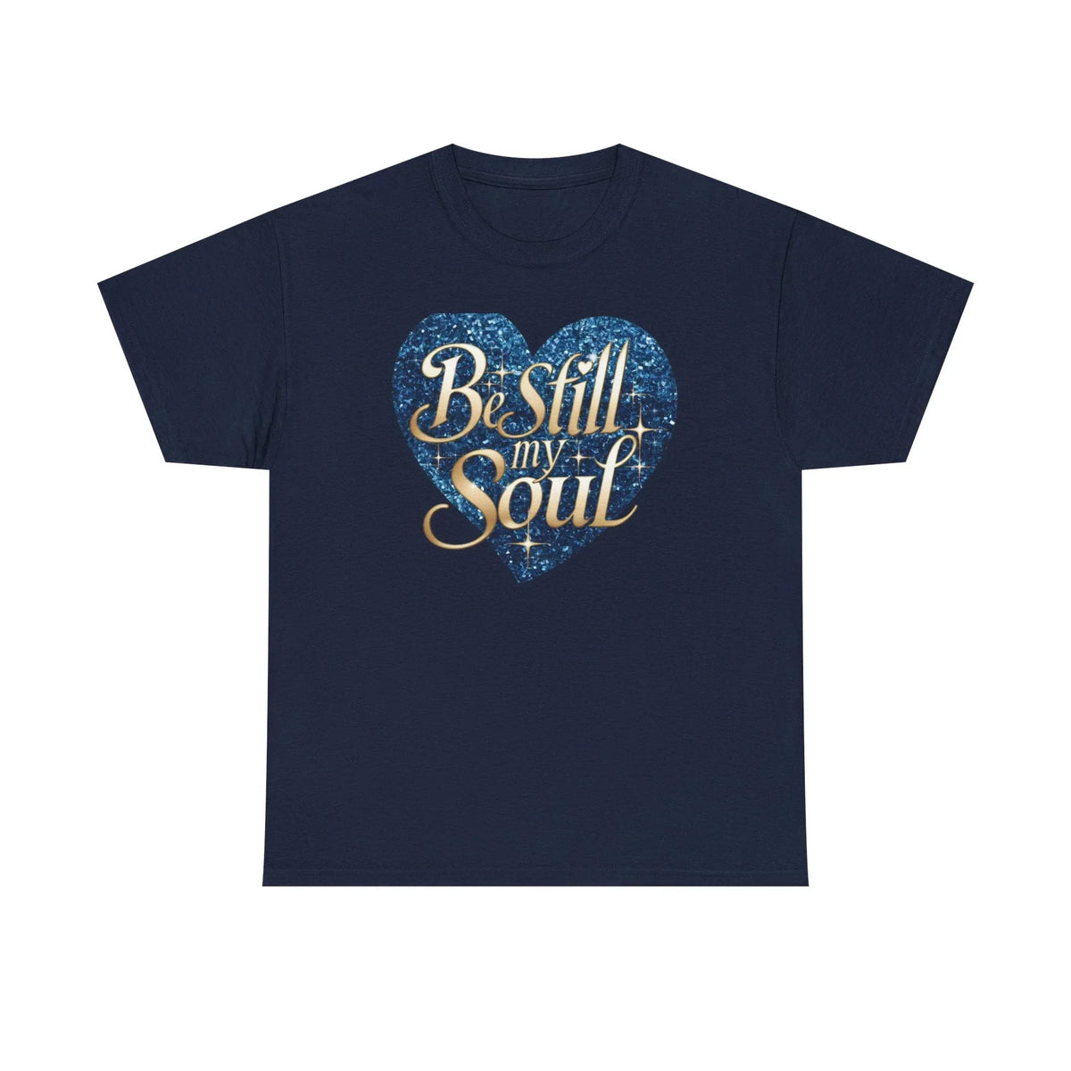 Be Still My Soul Unisex Heavy Cotton Tee - underthestarsbabe