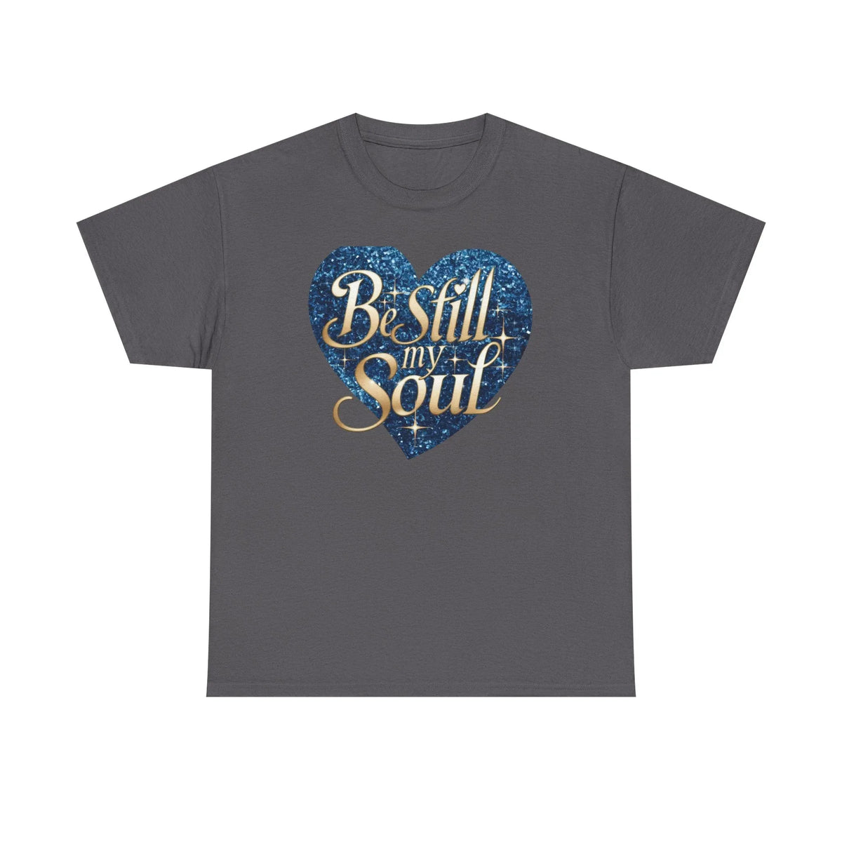 Be Still My Soul Unisex Heavy Cotton Tee - underthestarsbabe