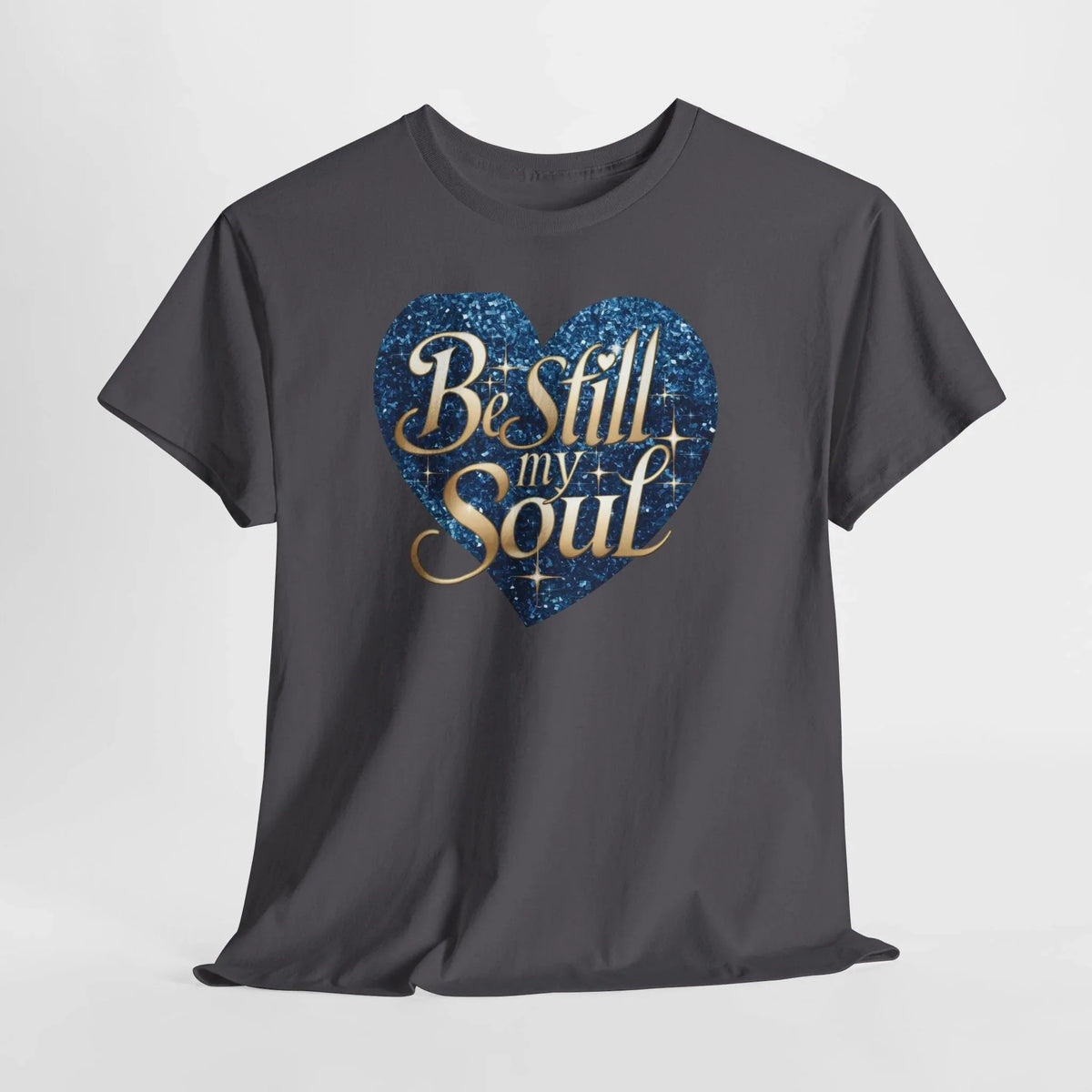Be Still My Soul Unisex Heavy Cotton Tee - underthestarsbabe