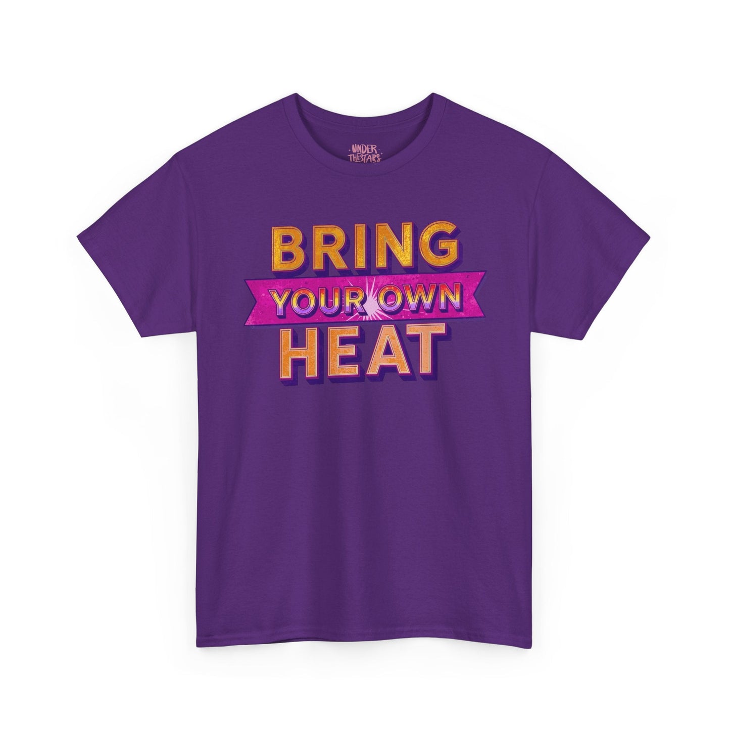 Bring Your Own Heat T-Shirt — Retro Bold Graphic Tee - underthestarsbabe