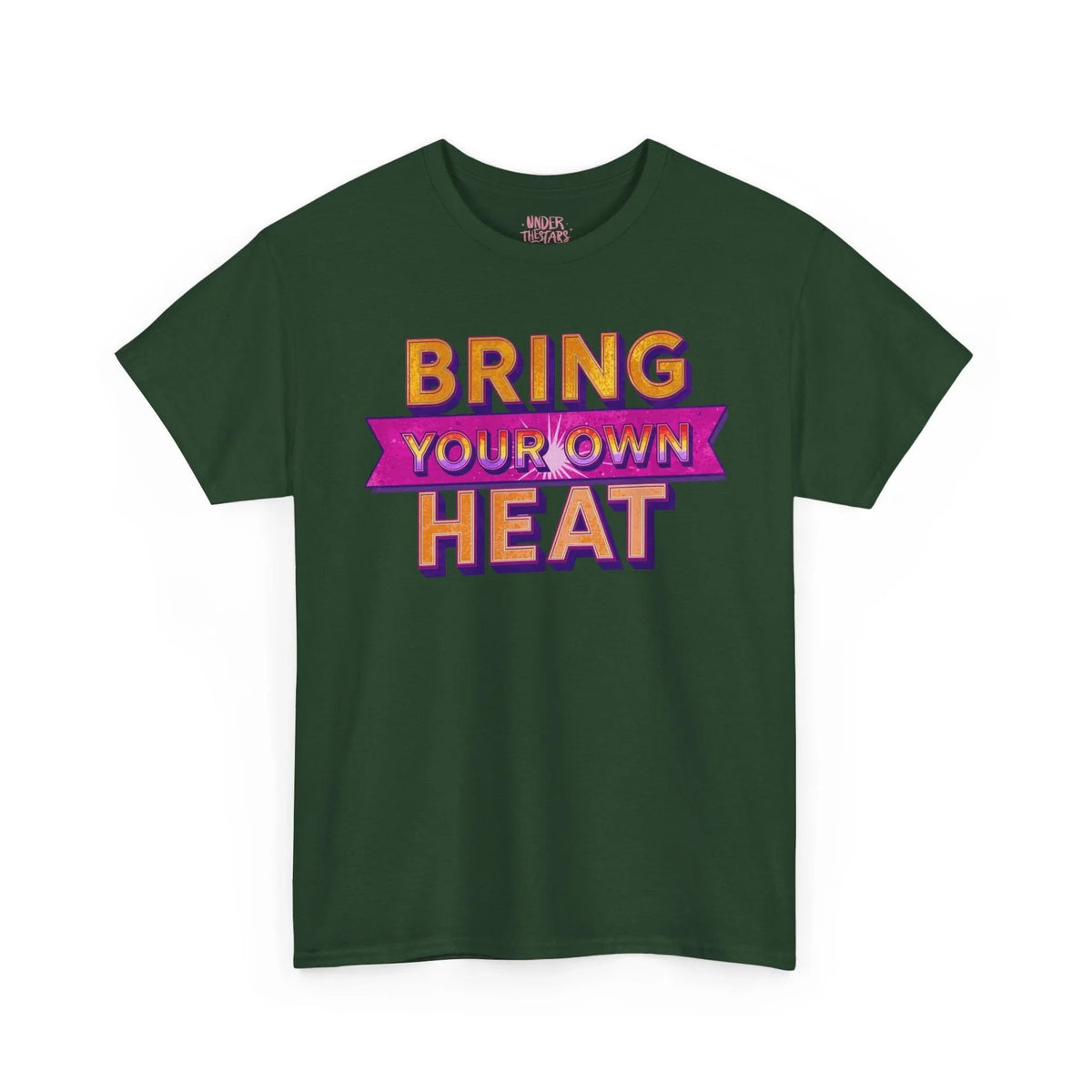 Bring Your Own Heat T-Shirt — Retro Bold Graphic Tee - underthestarsbabe