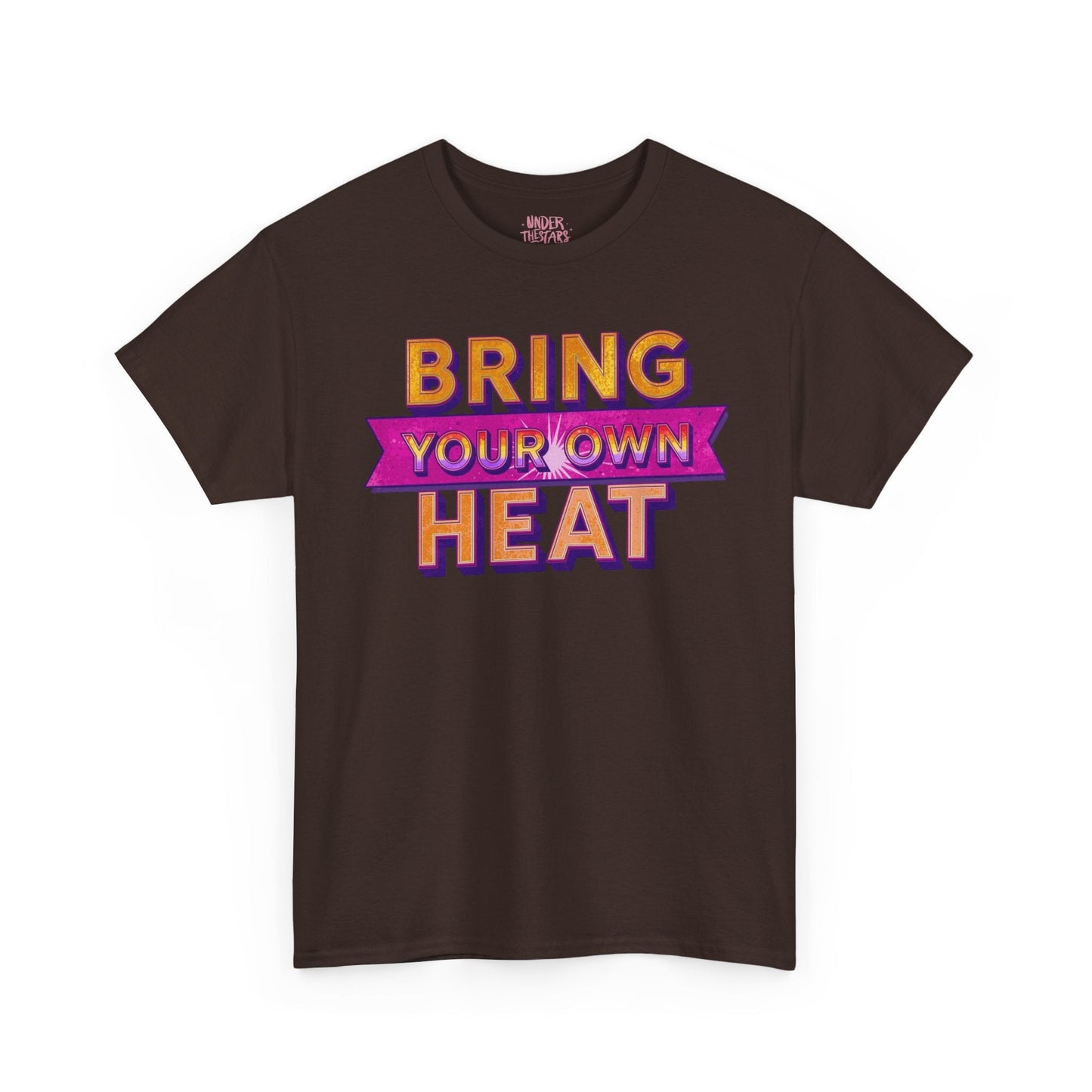 Bring Your Own Heat T-Shirt — Retro Bold Graphic Tee - underthestarsbabe