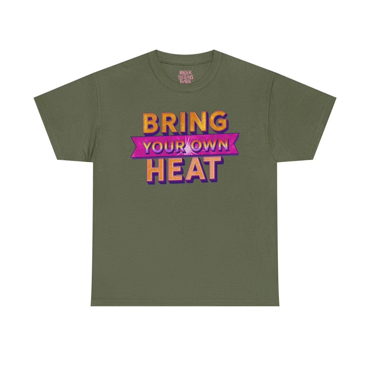 Bring Your Own Heat T-Shirt — Retro Bold Graphic Tee - underthestarsbabe
