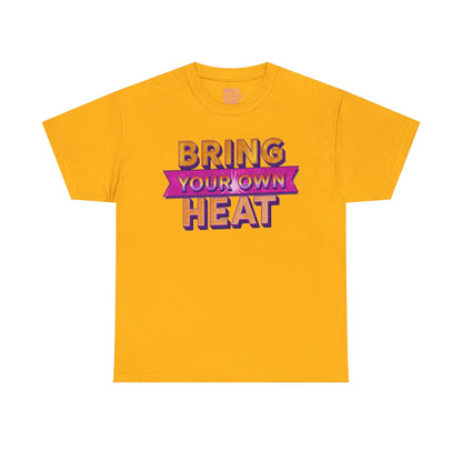 Bring Your Own Heat T-Shirt — Retro Bold Graphic Tee - underthestarsbabe