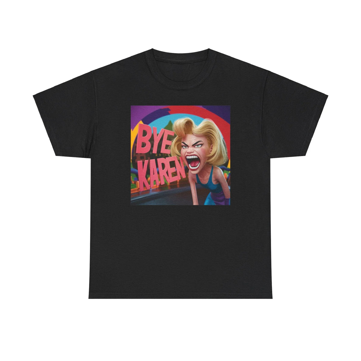 Bye Karen Unisex Heavy Cotton Tee - Funny & Bold - Under the Stars Babe - underthestarsbabe