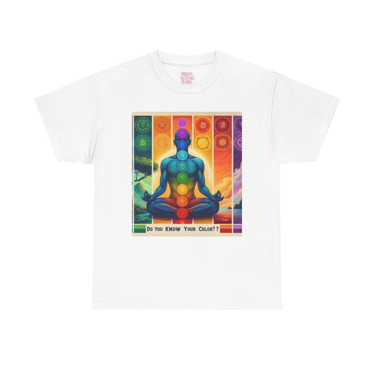 Chakra Meditation Tee — "Do You Know Your Colors?" Spiritual Yoga T-Shirt - underthestarsbabe