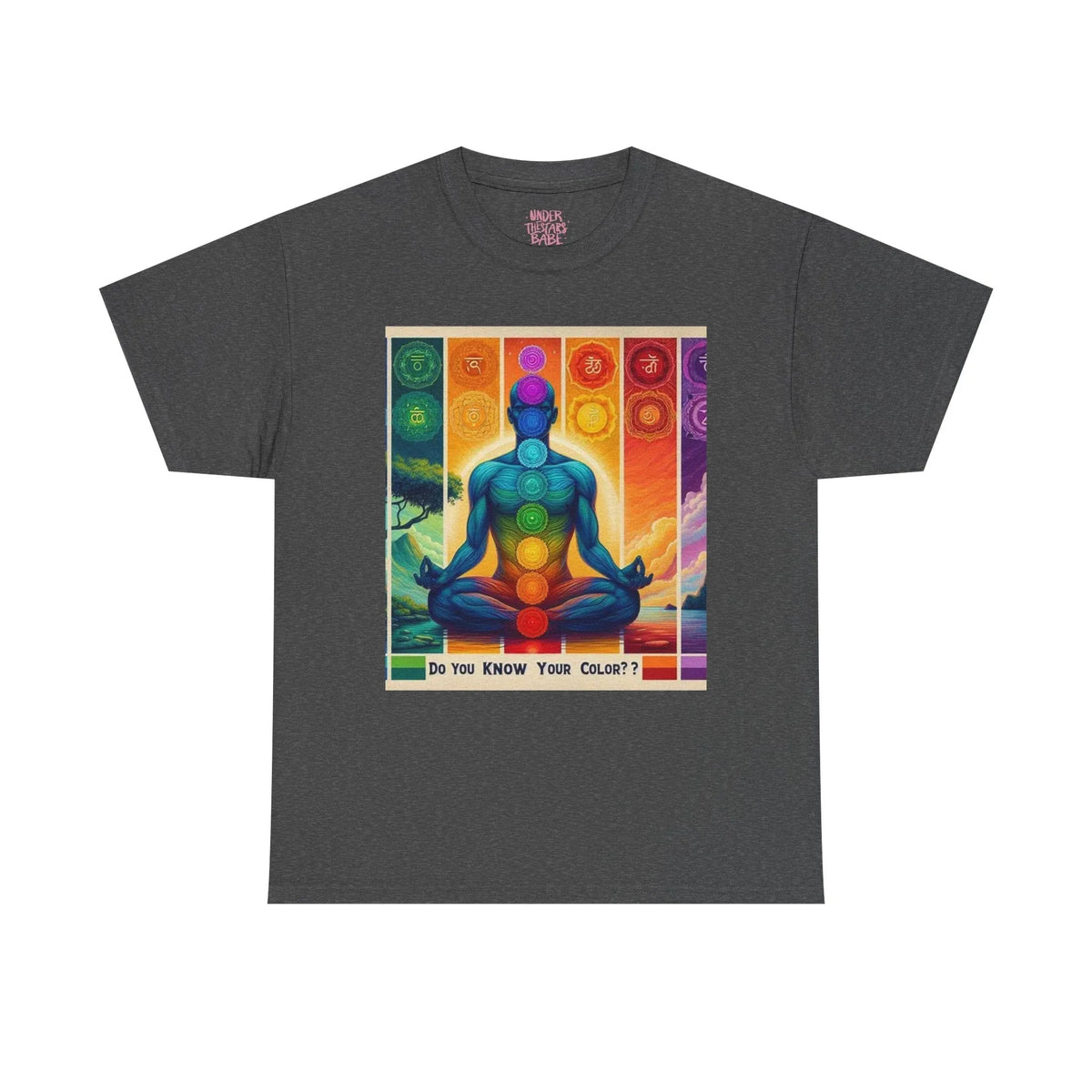 Chakra Meditation Tee — "Do You Know Your Colors?" Spiritual Yoga T-Shirt - underthestarsbabe