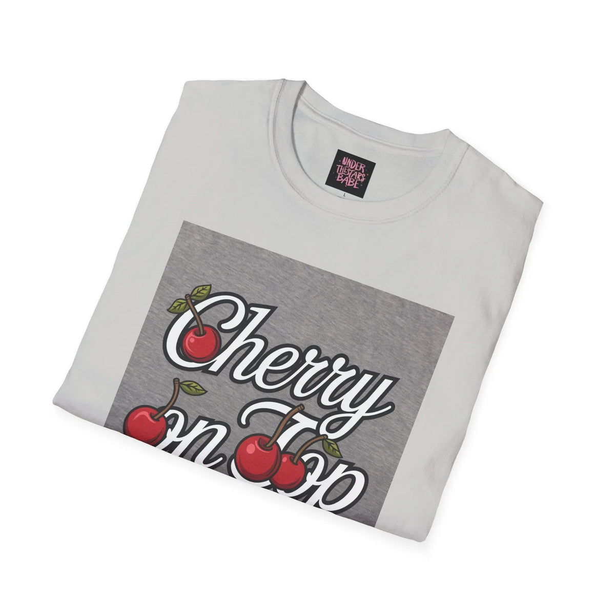 Cherry On Top Unisex Softstyle T-Shirt - Under The Stars Babe - underthestarsbabe