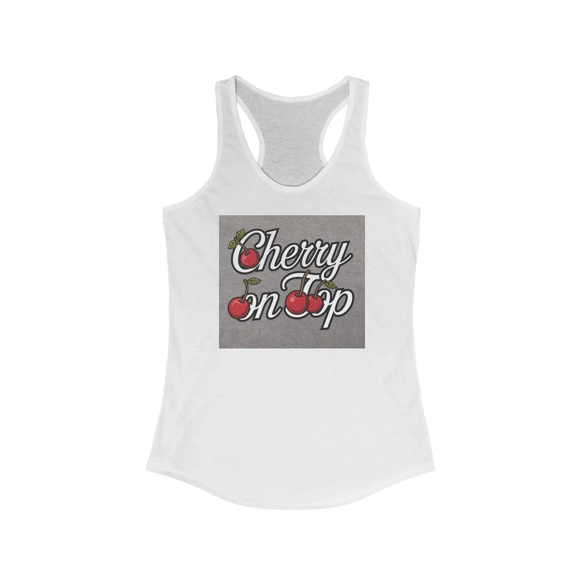 Cherry On Top Women's Ideal Racerback Tank - Under The Stars Babe - underthestarsbabe