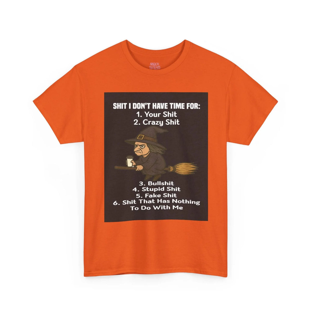 Cotton Tee S**t I Don't Have Time For List Shirt - underthestarsbabe