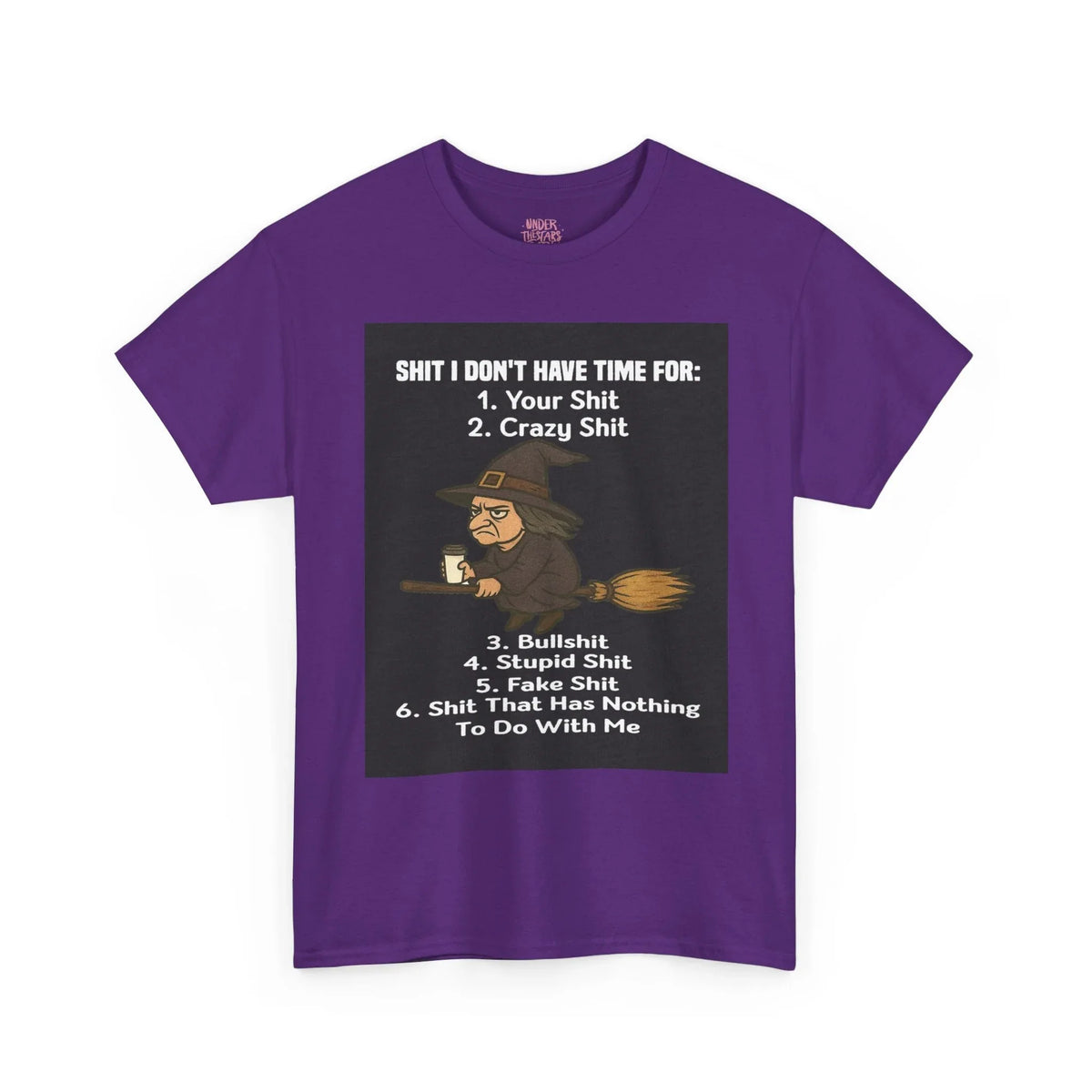 Cotton Tee S**t I Don't Have Time For List Shirt - underthestarsbabe