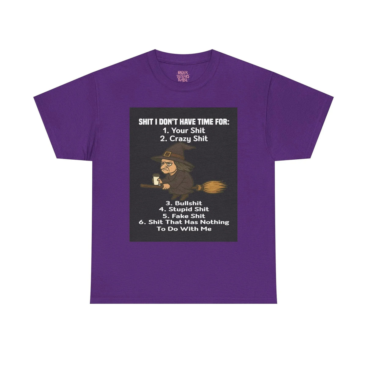 Cotton Tee S**t I Don't Have Time For List Shirt - underthestarsbabe