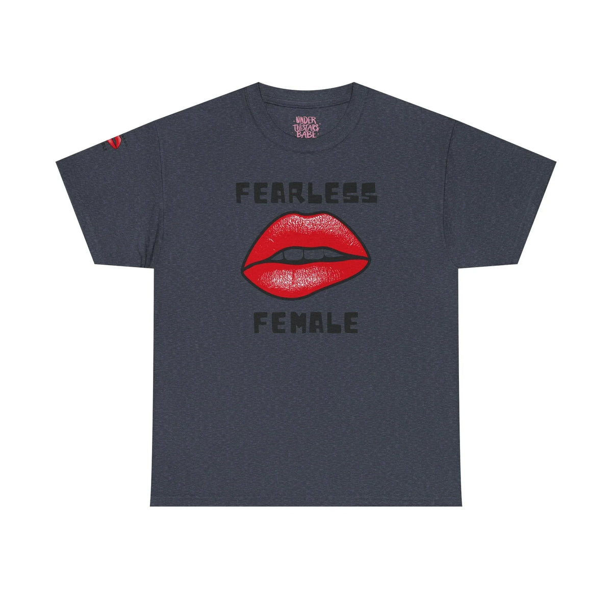 Empowering Fearless Female Tee - underthestarsbabe