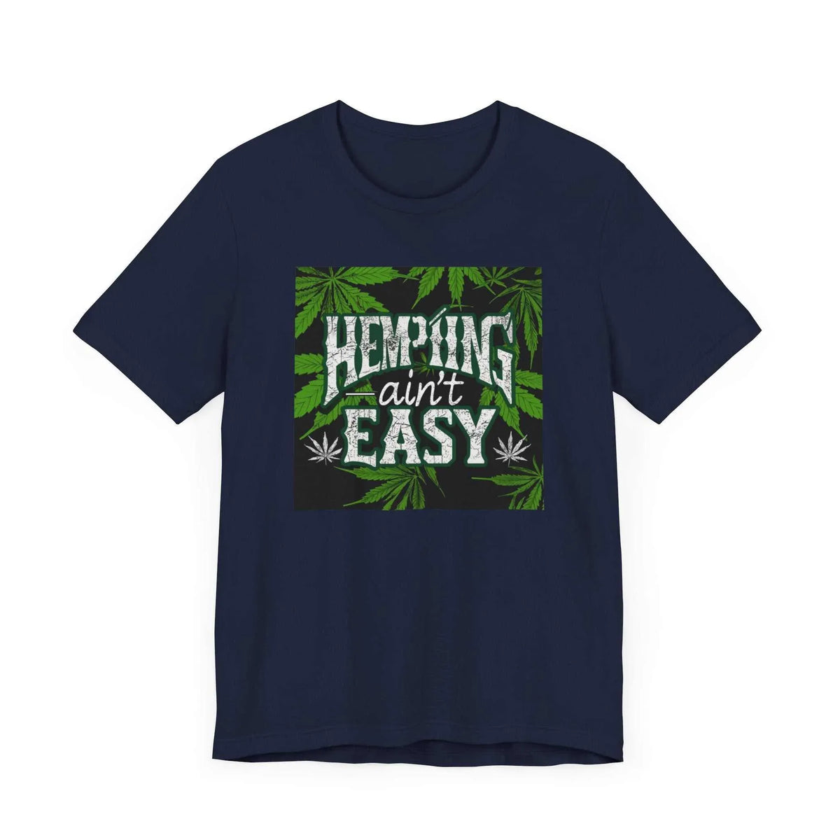 Hemping Ain’t Easy Unisex Jersey Tee - Trendy & Fun - Under the Stars Babe - underthestarsbabe