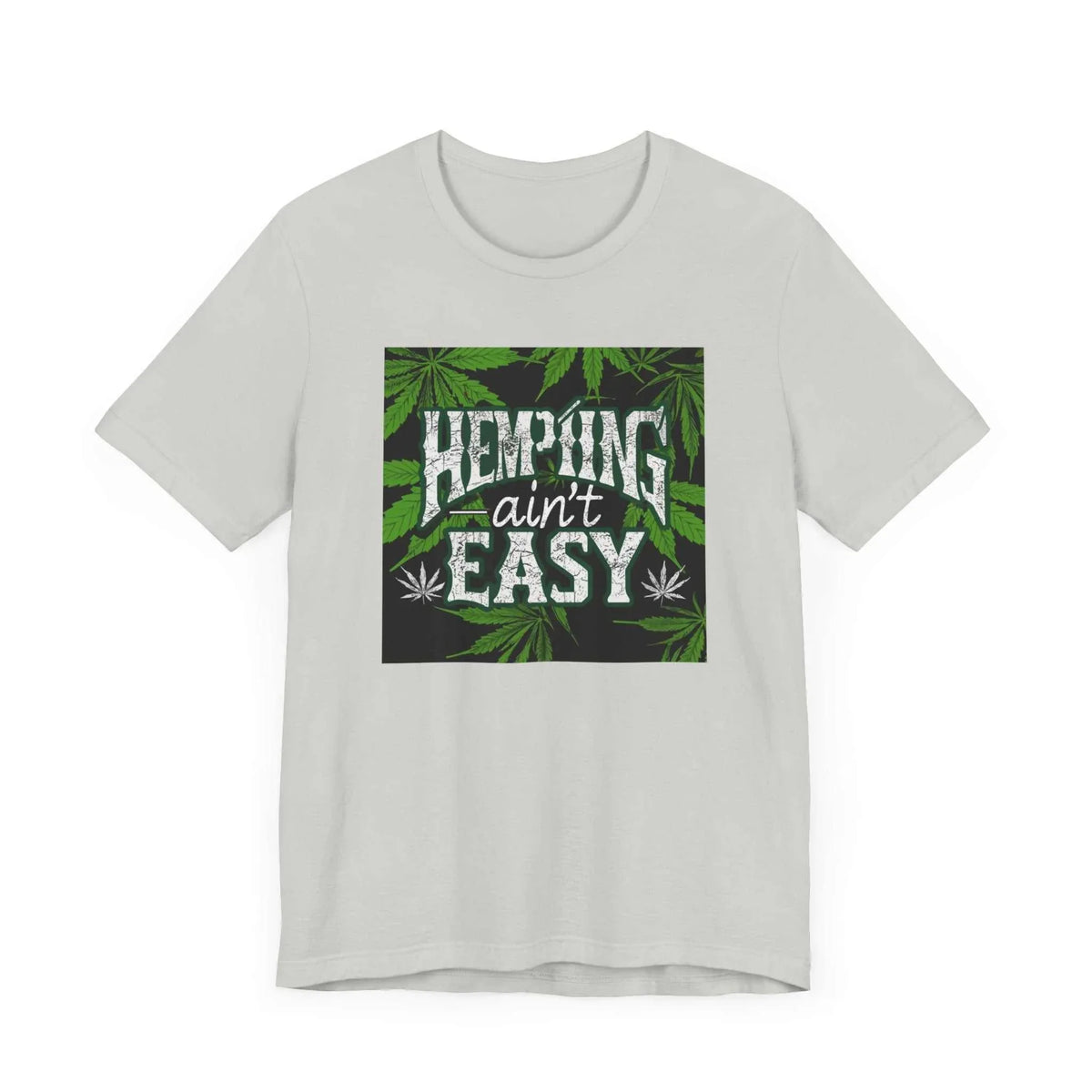 Hemping Ain’t Easy Unisex Jersey Tee - Trendy & Fun - Under the Stars Babe - underthestarsbabe