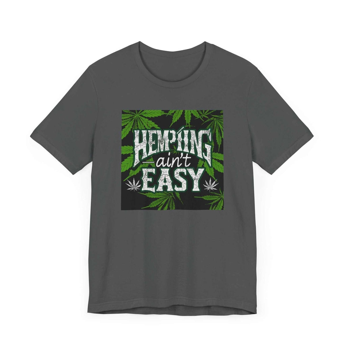 Hemping Ain’t Easy Unisex Jersey Tee - Trendy & Fun - Under the Stars Babe - underthestarsbabe