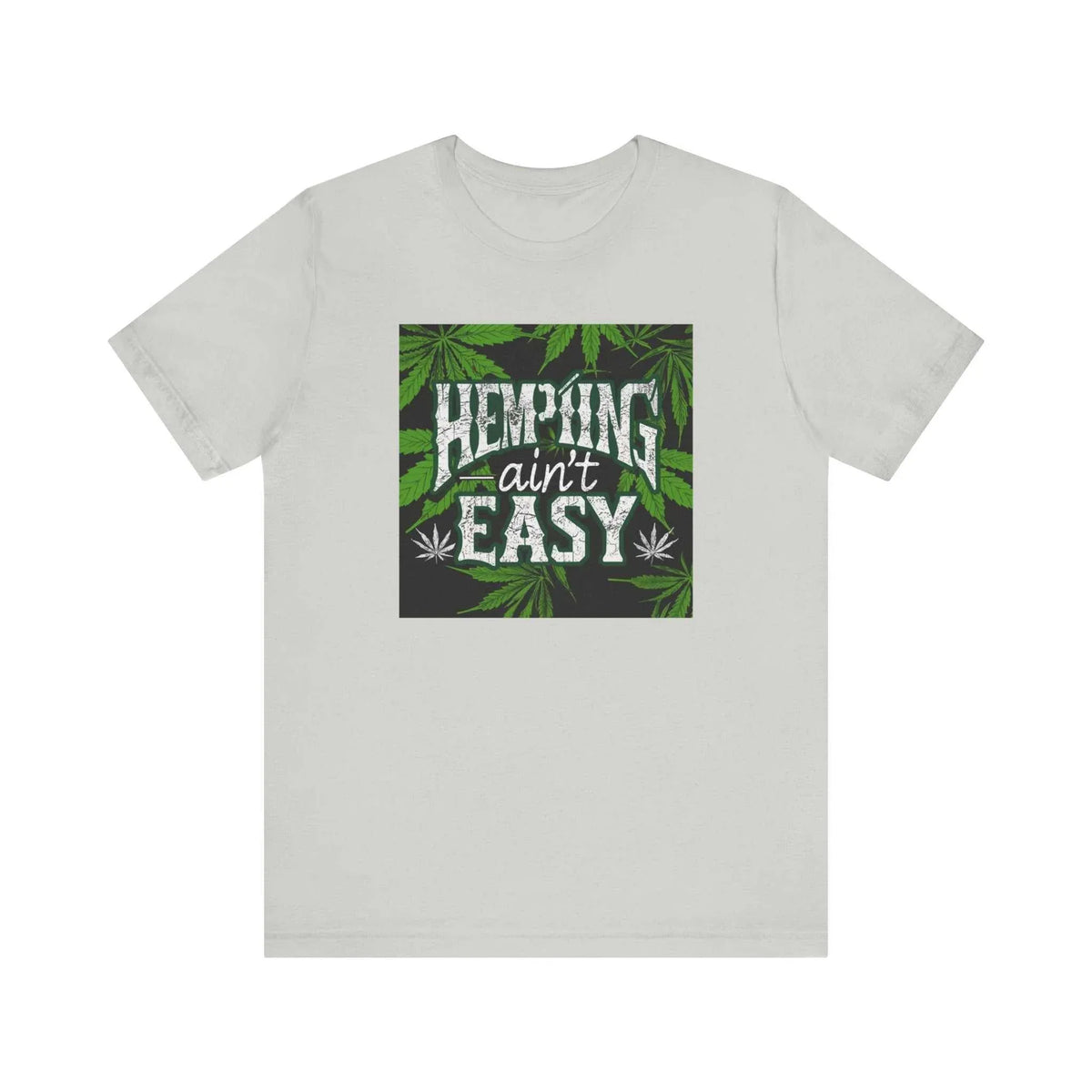 Hemping Ain’t Easy Unisex Jersey Tee - Trendy & Fun - Under the Stars Babe - underthestarsbabe