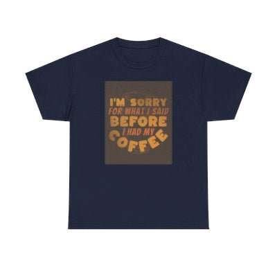 Cosmic Coffee Shirt - The I'm "Sorry Coffee" Tee ✨ - underthestarsbabe
