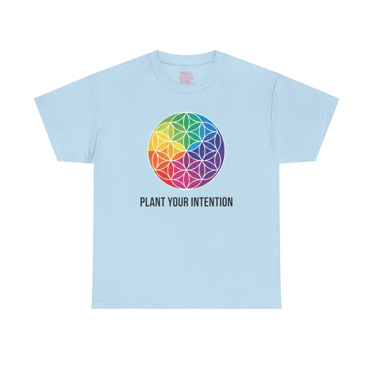Intent Planting T‑Shirt — Rainbow Flower of Life Graphic Tee ("Plant Your Intention") - underthestarsbabe