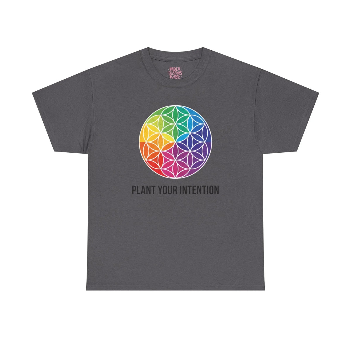 Intent Planting T‑Shirt — Rainbow Flower of Life Graphic Tee ("Plant Your Intention") - underthestarsbabe