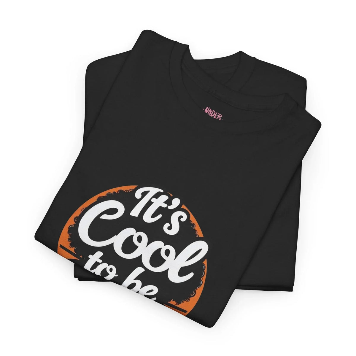 It's Cool To Be Black Unisex Tee - underthestarsbabe