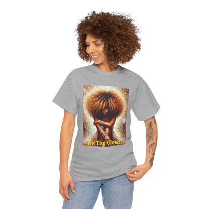 It's The Glow! Natural Hair T-Shirt - underthestarsbabe