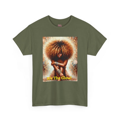 It's The Glow! Natural Hair T-Shirt - underthestarsbabe