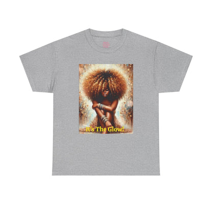 It's The Glow! Natural Hair T-Shirt - underthestarsbabe