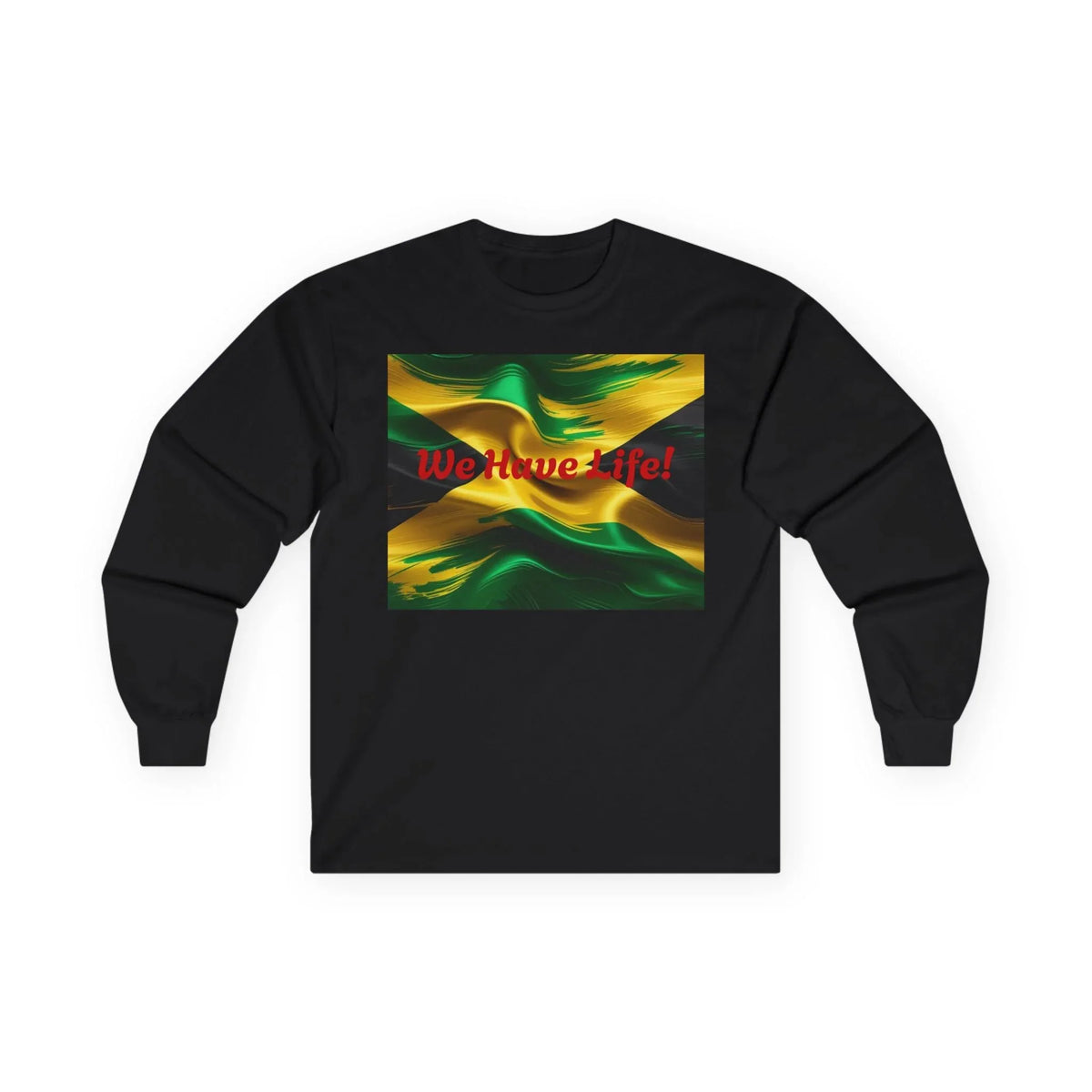 Jamaican Flag We Have Life! Long Sleeve Tee - Lightweight & Comfortable Unisex Cotton Shirt - underthestarsbabe