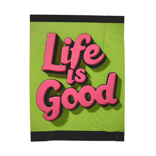 Life is Good Velveteen Plush Blanket - Warm & Inspiring - Under the Stars Babe - underthestarsbabe