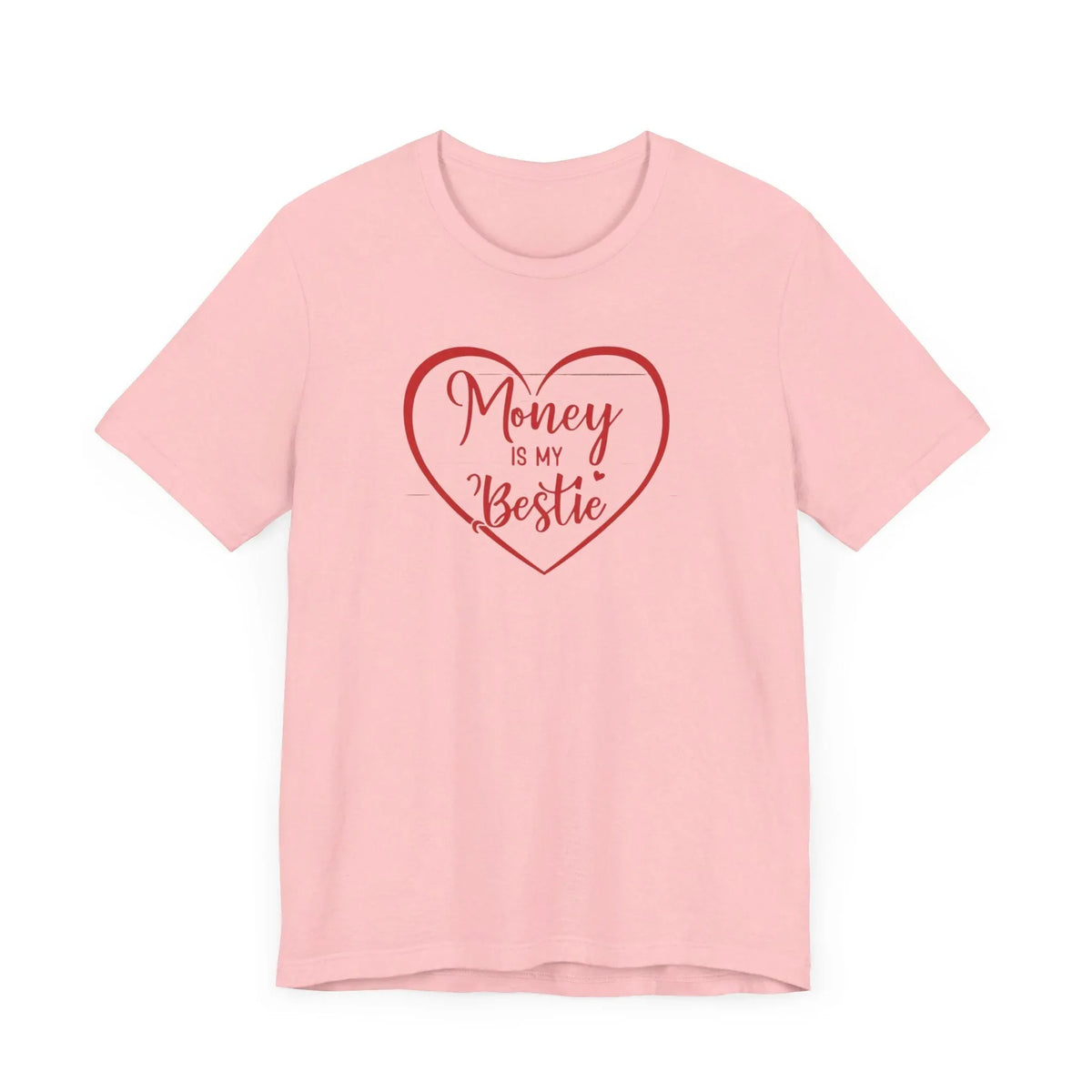 Money Is My Bestie Unisex Jersey Short Sleeve Tee - Under The Stars Babe - underthestarsbabe