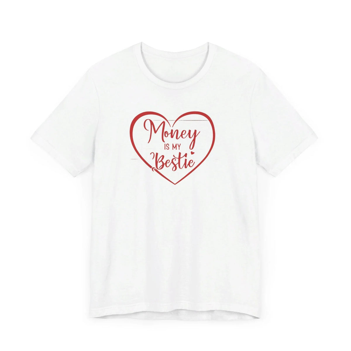 Money Is My Bestie Unisex Jersey Short Sleeve Tee - Under The Stars Babe - underthestarsbabe