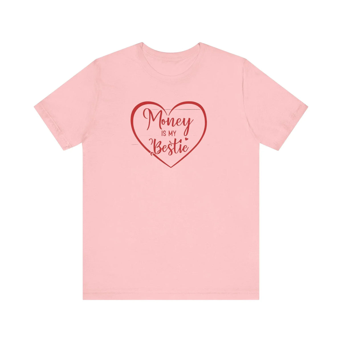 Money Is My Bestie Unisex Jersey Short Sleeve Tee - Under The Stars Babe - underthestarsbabe
